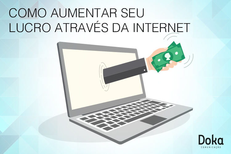 como_aumentar_seu_lucro_internet_doka_comunicacao