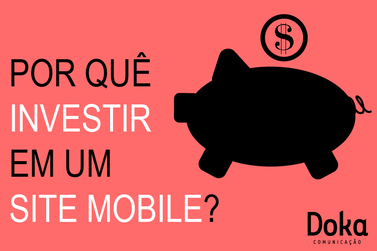 Post-Por_quê_inverstir_em_um_site_mobile-