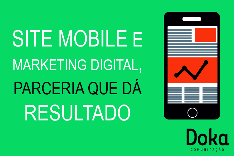 Site mobile e marketing digital, parceria que dá resultado